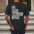 Eat Sleep Dialize Repeat Tech Mens Back Print T-shirt Gifts for Men