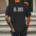 El Jefe The Boss In Mexican Mens Back Print T-shirt Gifts for Men