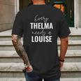 Every Thelma Needs A Louise Mens Back Print T-shirt Gifts for Men