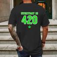 Everyday Is 420 420 Party April 20Th Weed Marijuana Mens Back Print T-shirt Gifts for Men