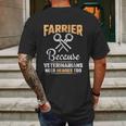 Farrier Veterinarians Need Heroes Mens Back Print T-shirt Gifts for Men