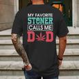 My Favorite Stoner Calls Me Dad Weed Shirtsn Mens Back Print T-shirt Gifts for Men