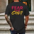 Fear The Chop Funny Braves Atlanta Baseball Quote Mens Back Print T-shirt Gifts for Men