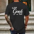 Feeling Good As Hell Motivational Inspirational Lyrics Quote Funny Gift Mens Back Print T-shirt Gifts for Men