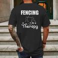 Fencing Is My Therapy Foil Sabre Epee Mens Back Print T-shirt Gifts for Men