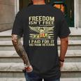 Freedom Isnt Free I Paid For It Proud Vietnam Veteran Gifts Graphic Design Printed Casual Daily Basic Mens Back Print T-shirt Gifts for Men