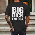 Funny Big Dick Energy Gift Bde Adult Humor Meme Workout Ego Flex Bro Gift Mens Back Print T-shirt Gifts for Men