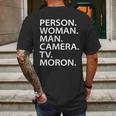 Funny Person Woman Man Camera Tv Moron Mens Back Print T-shirt Gifts for Men