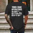 Funny Tower Crane Operator Get It Up Crane Lift Gift Mens Back Print T-shirt Gifts for Men