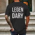 It Is Going To Be Legen Wait For It Dary Juniors Mens Back Print T-shirt Gifts for Men