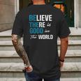 Be The Good Believe Humanity Kindness In The World Mens Back Print T-shirt Gifts for Men