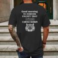 Good Morning To Everyone Exxept That Bich Carole Baskin Mens Back Print T-shirt Gifts for Men