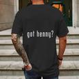 Got Henny T-Shirt Mens Back Print T-shirt Gifts for Men