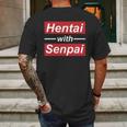 Hentai With Senpai Japanese Anime Manga Cute T-Shirt Mens Back Print T-shirt Gifts for Men