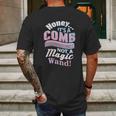 Honey It A Comb Not A Magic Wand Hairstylist Mens Back Print T-shirt Gifts for Men