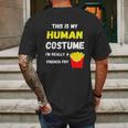 This Is My Human Costume I Am Really A French Fry Fries Mens Back Print T-shirt Gifts for Men