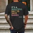 Its A Beautiful Days To Save Babies Prolife Mens Back Print T-shirt Gifts for Men