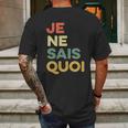 Je Nai Sais Quoi Funny French Idiom France Francais Frances Gift Mens Back Print T-shirt Gifts for Men