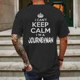 Journeyman Keep Calm Journeyman - Teeforjourneyman Mens Back Print T-shirt Gifts for Men