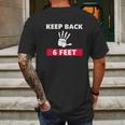 Keep Back 6 Feet Funny Social Distancing Mens Back Print T-shirt Gifts for Men