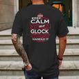 Keep Calm And Let Glock Handle It - Glock Tee Shirt Glock Shirt Glock Hoodie Glock Family Glock Tee Glock Name Glock Kid Glock Sweatshirt Glock Lifestyle Glock Names Mens Back Print T-shirt Gifts for Men