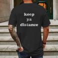 Keep Ya Distance Funny Social Distancing Mens Back Print T-shirt Gifts for Men