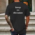 Keep Ya Distance Social Distancing Mens Back Print T-shirt Gifts for Men