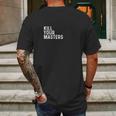 Kill Your Masters Shirt Mens Back Print T-shirt Gifts for Men