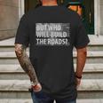 Libertarian But Who Will Build The Roads Shirt Mens Back Print T-shirt Gifts for Men