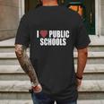 I Love Public SchoolsShirt Mens Back Print T-shirt Gifts for Men