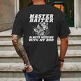 Master Baiter Always Messing With My Rod Mens Back Print T-shirt Gifts for Men