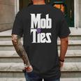 Mob Ties Official T-Shirt Mens Back Print T-shirt Gifts for Men