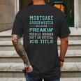 Mortgage Underwriter Mortgage Underwriter Gift Mens Back Print T-shirt Gifts for Men