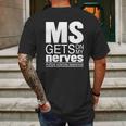 Multiple Sclerosis Gets On My Nerves Ms Awareness T-Shirt Mens Back Print T-shirt Gifts for Men