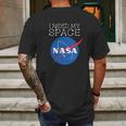 I Need My Space Nasa Shirt Mens Back Print T-shirt Gifts for Men