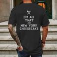 I Am All That And New York Cheesecake Funny Eating Food Lovers Mens Back Print T-shirt Gifts for Men