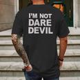 Im Not Daredevil Mens Back Print T-shirt Gifts for Men