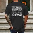 Im Not Running For Fitness Im Running Because Theyre Taking The Hobbits To Isengard Shirt Mens Back Print T-shirt Gifts for Men