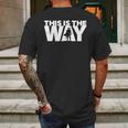 This Is The Way | The Mandalorian Series | Dopeyart Mens Back Print T-shirt Gifts for Men