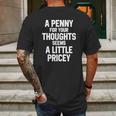 A Penny For Your Thoughts Seems A Little PriceyShirts Mens Back Print T-shirt Gifts for Men