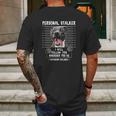 Personal Stalker I Will Follow You Wherever You Go Pitbull Dog Mens Back Print T-shirt Gifts for Men