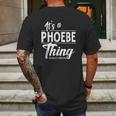 It Is A Phoebe Thing Mens Back Print T-shirt Gifts for Men