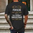 Porsche Shirt Porsche Family Name Porsche Funny Name GiftsShirt Mens Back Print T-shirt Gifts for Men