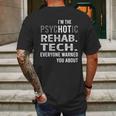 Psychotic Rehab Tech Job Shirts Mens Back Print T-shirt Gifts for Men