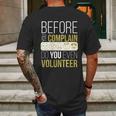 Pta Pto Fun Volunteer Before You Complain Do You Volunteer Great Gift Graphic Design Printed Casual Daily Basic Mens Back Print T-shirt Gifts for Men