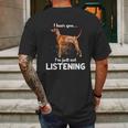 Redbone Coonhound I Hear You Not Listening Mens Back Print T-shirt Gifts for Men