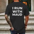 I Run With Maud Simple Mens Back Print T-shirt Gifts for Men