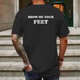 Show Me Your Feet Cute Foot Fetish Mens Back Print T-shirt Gifts for Men