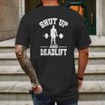 Shut Up And Deadlift Fitness-Gewichtheben-T-Shirt Mens Back Print T-shirt Gifts for Men