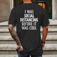 I Was Social Distancing Before It Was Cool Mens Back Print T-shirt Gifts for Men